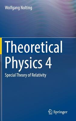 Full Download Theoretical Physics 4: Special Theory of Relativity - Wolfgang Nolting file in PDF