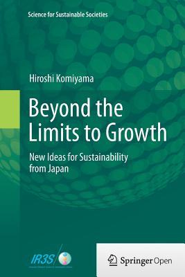 Download Beyond the Limits to Growth: New Ideas for Sustainability from Japan - Hiroshi Komiyama file in ePub