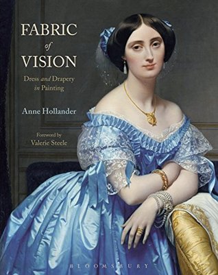 Read Online Fabric of Vision: Dress and Drapery in Painting - Anne Hollander | PDF