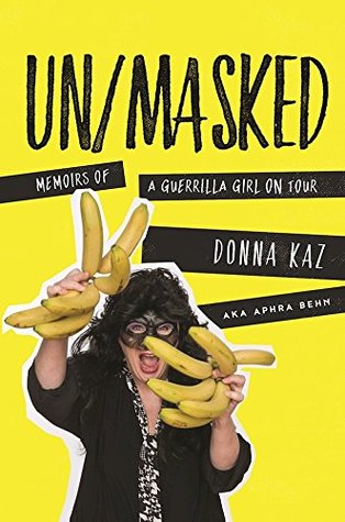 Read UN/MASKED: Memoirs of a Guerrilla Girl on Tour - Donna Kaz | ePub