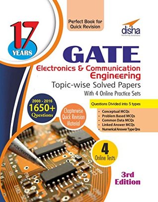 Download 17 years GATE Electronics Engineering Topic-wise Solved Papers (2000 - 16) with 4 Online Practice Sets - Disha Experts file in ePub