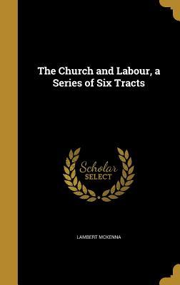 Download The Church and Labour, a Series of Six Tracts - Lambert McKenna file in ePub