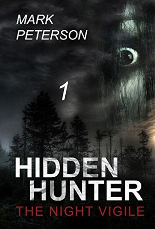 Read Online Mystery : Hidden - The night Vigil: (Hidden hunter, Mystery, Suspense, Thriller, Suspense Crime Thriller) (ADDITIONAL BOOK INCLUDED ) (Suspense Thriller Mystery: Hidden Hunter) - Mark Peterson | PDF