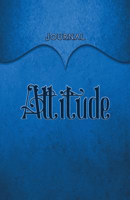 Read Attitude Journal: Blue 5.5x8.5 240 Page Lined Journal Notebook Diary (Volume 1) - Elf Owl Publishing file in PDF