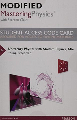 Read Online Modified MasteringPhysics with Pearson eText -- Standalone Access Card -- for University Physics with Modern Physics (14th Edition) - Hugh D. Young file in PDF