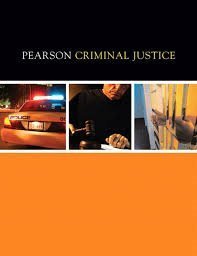 Read Online Pearson Criminal Justice (Crim 205 intro to criminal justice slippery rock university) - Prentice Hall Pearson file in PDF