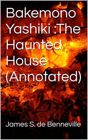 Read Bakemono Yashiki :The Haunted House (Annotated) - James S. De Benneville file in PDF