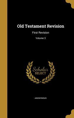 Full Download Old Testament Revision: First Revision; Volume 3 - Anonymous | ePub