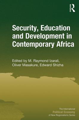 Read Security, Education and Development in Contemporary Africa - M Raymond Izarali | PDF