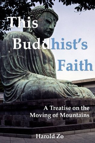 Download This Buddhist's Faith: A Treatise on the Moving of Mountains - Harold Zo | ePub