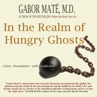 Download In the Realm of Hungry Ghosts: Close Encounters with Addiction - Gabor Maté file in PDF