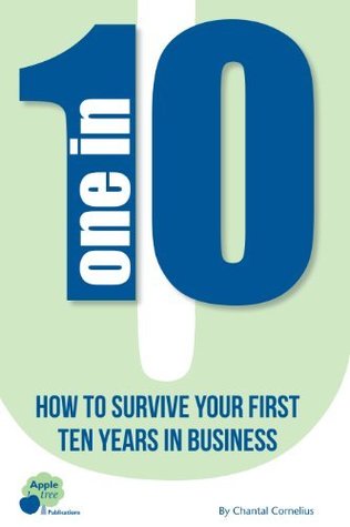 Read Online One in Ten: How to Survive Your First Ten Years in Business - Chantal Cornelius file in PDF