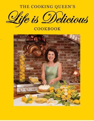 Full Download The Cooking Queen's Life is Delicious Cookbook - Linda Ogden Epling file in ePub