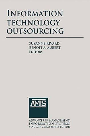 Full Download Information Technology Outsourcing (Advances in Management Information Systems) - Suzanne Rivard | ePub