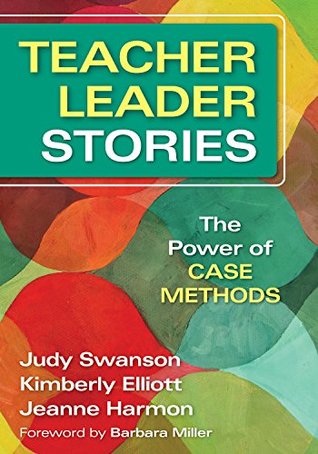 Read Teacher Leader Stories: The Power of Case Methods - Judy Swanson file in PDF