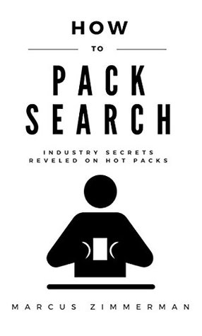 Full Download How To Pack Search: Industry Secrets Revealed on Hot Packs - Marcus Zimmerman file in PDF