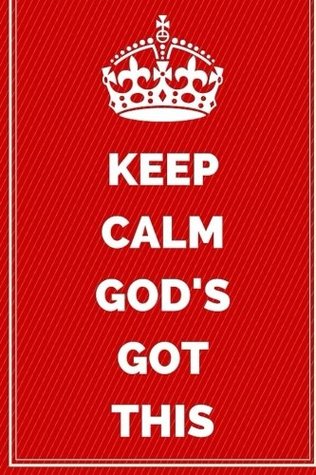 Download Keep Calm God's Got This: Motivational Journal Notebook To Write In For Men, Women, Girls, Boys, Lined Journal 6x9 200 Pages (Keep Calm Writing Notebooks Bible Christian) -  file in PDF