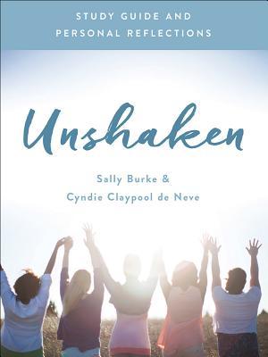 Read Online Unshaken Study Guide and Personal Reflections: Praying Boldly for Your Family and Your Future - Cyndie De Neve | PDF