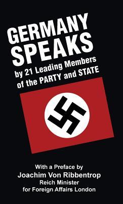 Read Germany Speaks: By 21 Leading Members Of Party And State - Joachim Von Ribbentrop | PDF