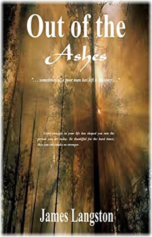 Read Out of the Ashes:  sometimes all a poor man has left is his story - James Langston file in PDF