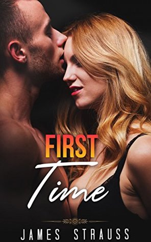 Full Download BILLIONAIRE ROMANCE: First Time (Billionaire Boss Collection) (Romance Collection: Mixed Genres Book 3) - James Strauss | ePub