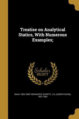 Download Treatise on Analytical Statics, with Numerous Examples; - Isaac Todhunter file in PDF