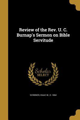 Download Review of the REV. U. C. Burnap's Sermon on Bible Servitude - Isaac W. Scribner file in PDF