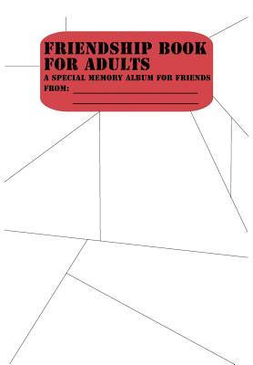 Download Friendsbook for Adults - A Special Memory Album for Friends: A Extraordinary Friends Book for the Friendship - Tobias Holzleitner | PDF