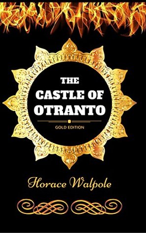 Full Download The Castle of Otranto: By Horace Walpole - Illustrated - Horace Walpole file in ePub