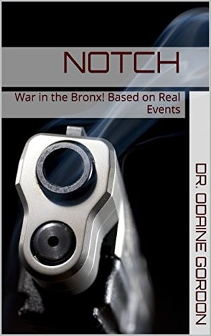 Read Notch: War in the Bronx! Based on Real Events - Odaine Gordon file in ePub