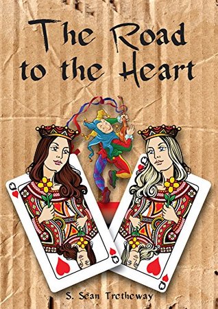 Read Online The Road to the Heart (The Roadless Traveller Book 2) - S. Sean Tretheway file in ePub