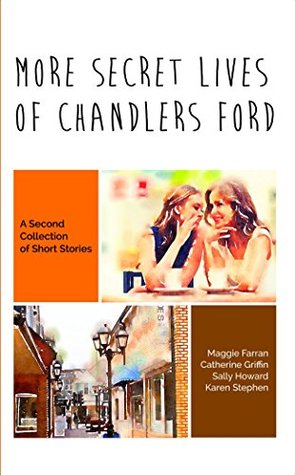 Read Online More Secret Lives of Chandlers Ford: A Second Collection of Short Stories - Maggie Farran file in PDF