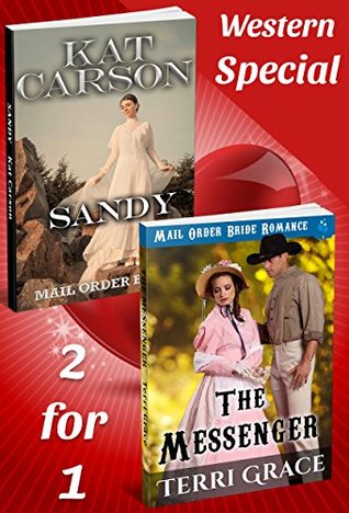 Read Mail Order Bride: The Messenger and Sandy -2-for-1 Special: Inspiration Historical Western Romance (American Mail Order Bride Book 1) - Kat Carson file in PDF