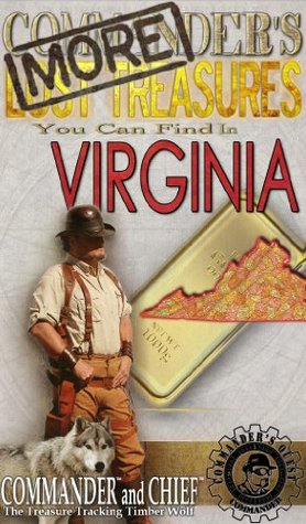 Read MORE COMMANDER'S LOST TREASURES YOU CAN FIND IN THE STATE OF VIRGINIA - FULL COLOR EDITION - Commander Pulitzer file in PDF