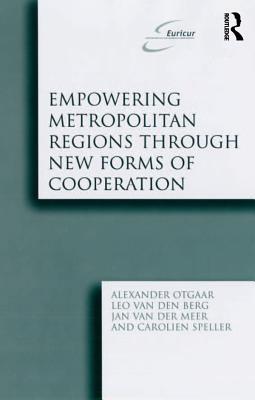 Read Empowering Metropolitan Regions Through New Forms of Cooperation - Alexander Otgaar | PDF