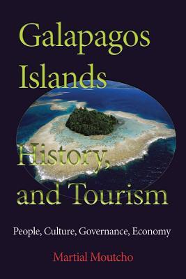 Download Galapagos Islands History, and Tourism: People, Culture, Governance, Economy - Martial Moutcho file in ePub