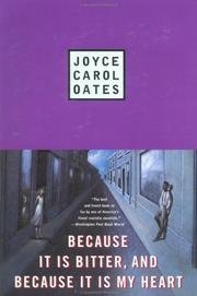 Read Online Because It Is Bitter, and Because It Is My Heart - Joyce Carol Oates | ePub