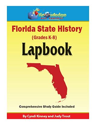 Read Online Florida State History Lapbook: Plus FREE Printable Ebook - Cyndi Kinney | PDF