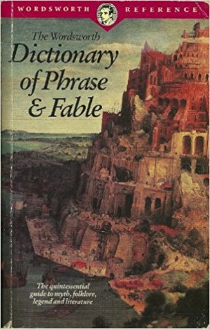 Read Online The Wordsworth Dictionary of Phrase and Fable - Ebenezer Cobham Brewer | ePub