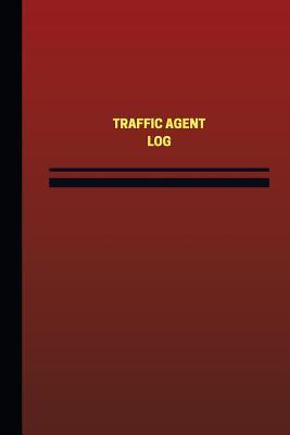 Read Traffic Agent Log (Logbook, Journal - 124 Pages, 6 X 9 Inches): Traffic Agent Logbook (Red Cover, Medium) - Unique Logbooks | ePub