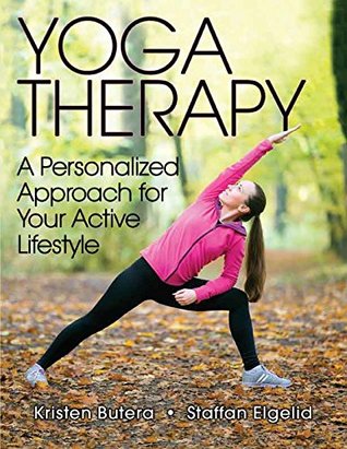 Full Download Yoga Therapy: A Personalized Approach for Your Active Lifestyle - Kristen Butera file in ePub