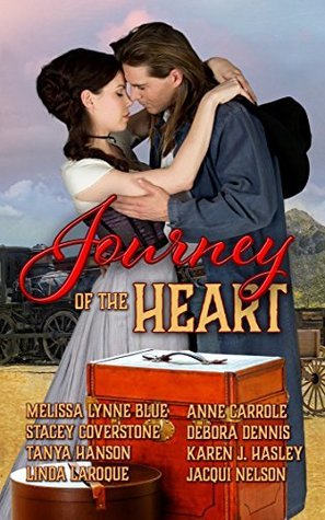 Read Online Journey of the Heart: A Collection of Western Romance Short Stories - Stacey Coverstone | ePub