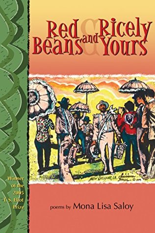 Full Download Red Beans and Ricely Yours (T. S. Eliot Prize Book 2005) - Mona Lisa Saloy | ePub