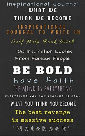 Read Online Inspirational Journal: Inspirational Journal to Write In: Self Help Book with 100 Inspiration Quotes From Famous People (Notebook) - Shalu Sharma | ePub