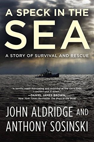 Read A Speck in the Sea: A Story of Survival and Rescue - John Aldridge | PDF