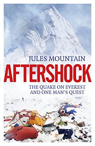 Full Download Aftershock: One Man's Quest and the Quake on Everest - Jules Mountain | ePub