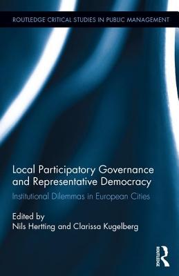 Read Local Participatory Governance and Representative Democracy: Institutional Dilemmas in European Cities - Nils Hertting | PDF