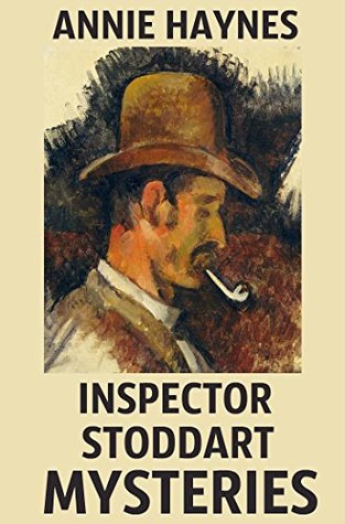 Read Inspector Stoddart Mysteries: Complete Series - Annie Haynes file in PDF