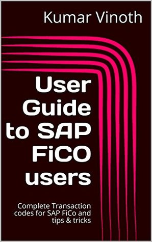 Download User Guide to SAP FiCO users: Complete Transaction codes for SAP FiCo and tips & tricks - Kumar Vinoth file in ePub