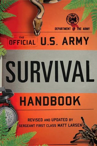 Read Online Official U.S. Army Survival Handbook, New and Expanded - U.S. Department of the Army file in ePub